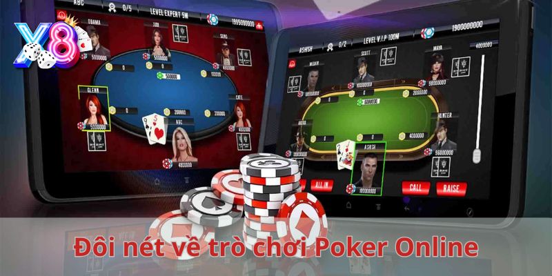 Đôi nét về trò chơi Poker trực tuyến tại X8