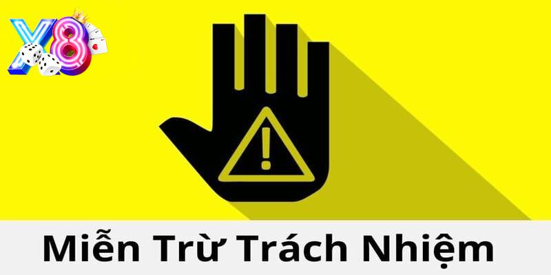 Những chính sách miễn trừ trách nhiệm tại X8